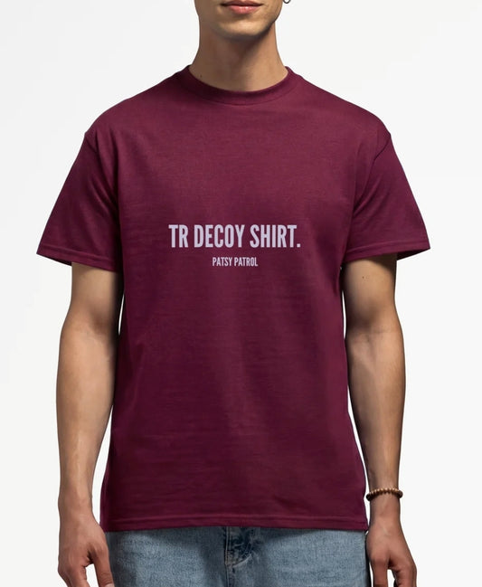 TR decoy shirt.